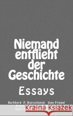 Niemand entflieht der Geschichte: Essays Klier, Freya 9783941717282 BC Publications