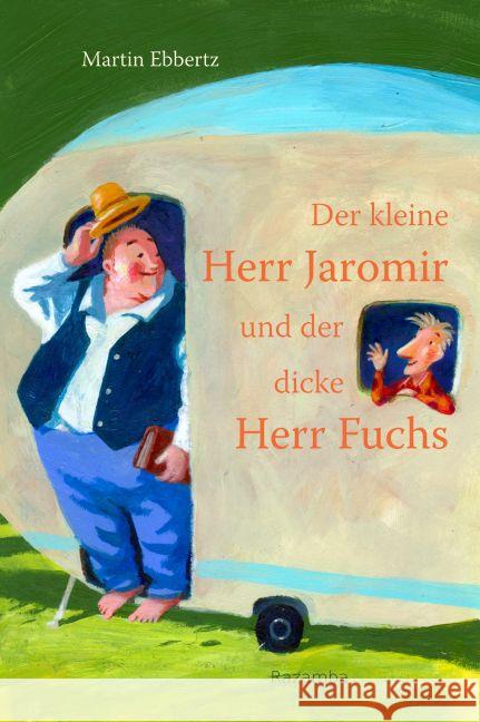 Der kleine Herr Jaromir und der dicke Herr Fuchs Ebbertz, Martin 9783941725324