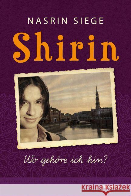 Shirin : Wo gehöre ich hin? Siege, Nasrin 9783941725331 Razamba