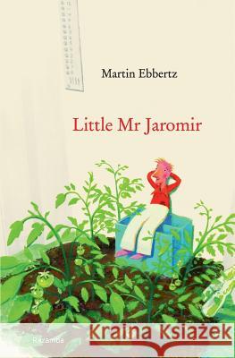 Little Mr. Jaromir Martin Ebbertz Martin Chalmers Jens Rassmus 9783941725348