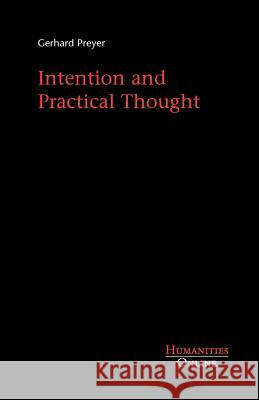 Intention and Practical Thought Gerhard Preyer 9783941743090