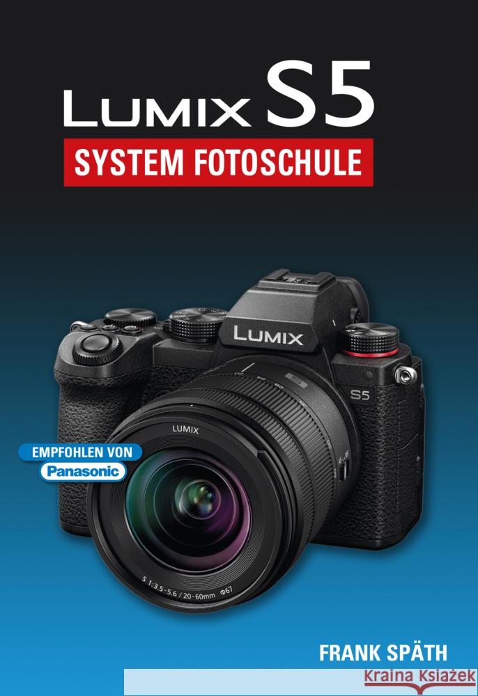 Lumix S5 System Fotoschule Späth, Frank 9783941761780 Point of Sale Verlag