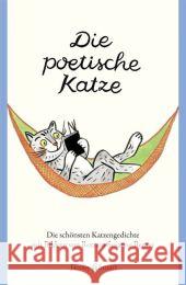 Die poetische Katze : Die schönsten Katzengedichte Berner, Rotraut S. Abmeier, Armin  9783941787124 Jacoby & Stuart