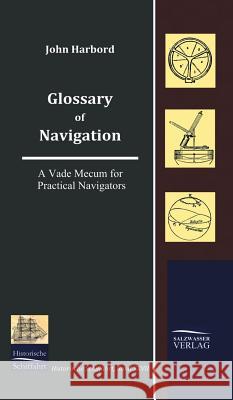 Glossary of Navigation Harbord, J. B.   9783941842281 Salzwasser-Verlag im Europäischen Hochschulve