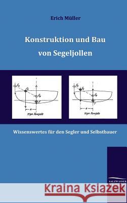 Konstruktion und Bau von Segeljollen Müller, Erich 9783941842489 Salzwasser-Verlag im Europäischen Hochschulve