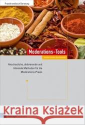 Moderations-Tools : Anschauliche, aktivierende und klärende Methoden für die Moderations-Praxis. Mit Online-Zugang Funcke, Amelie Havenith, Eva  9783941965027