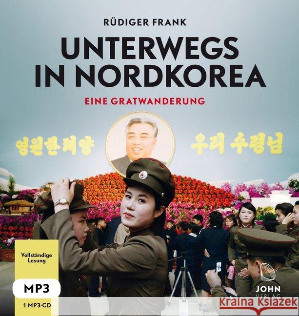 Unterwegs in Nordkorea - Eine Gratwanderung, 1 MP3-CD : Vollständige Lesung Frank, Rüdiger 9783942057950