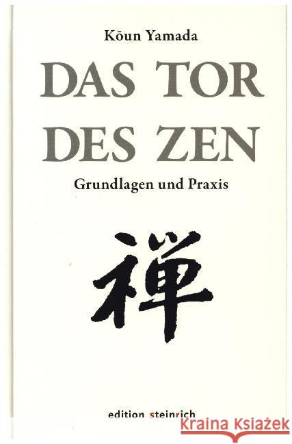 Das Tor des Zen : Grundlagen und Praxis Yamada, Koun 9783942085557 Edition Steinrich