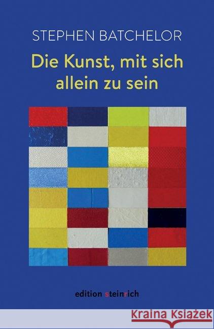 Die Kunst, mit sich allein zu sein Batchelor, Stephen 9783942085731