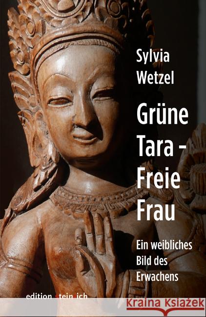 Grüne Tara - Freie Frau Wetzel, Sylvia 9783942085793 Edition Steinrich