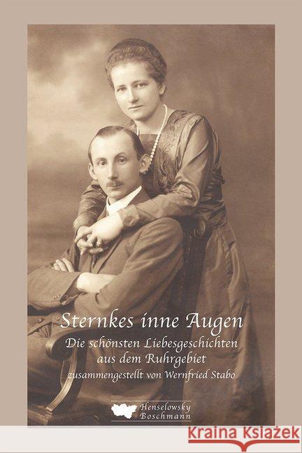 Sternkes inne Augen : Die schönsten Liebesgeschichten aus dem Ruhrgebiet Althoff, Thomas; Bonhorst, Rainer; Doeven, Klaus 9783942094849