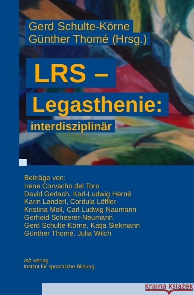 LRS - Legasthenie: interdisziplinär Schulte-Körne, Gerd; Thomé, Günther 9783942122115 isb Institut für sprachliche Bildung