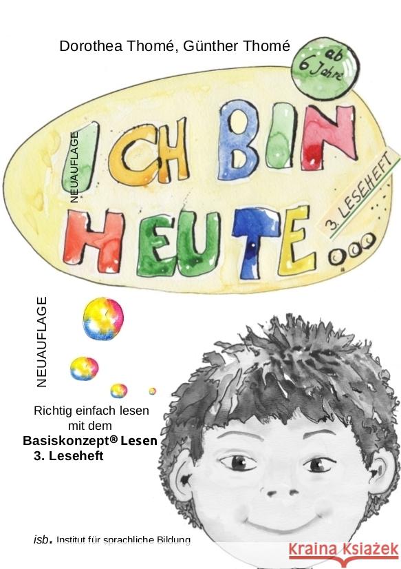 Ich bin heute, 3. Leseheft : Richtig einfach lesen mit dem Basiskonzept® Lesen Thomé, Dorothea; Thomé, Günther 9783942122146