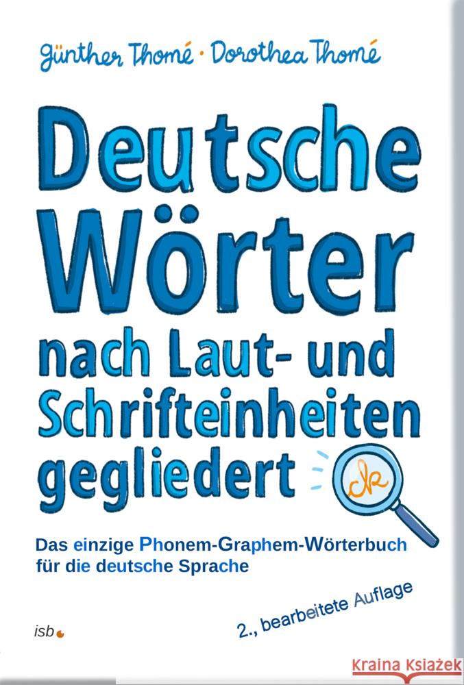 Deutsche Wörter nach Laut- und Schrifteinheiten gegliedert Thomé, Günther, Thomé, Dorothea 9783942122436