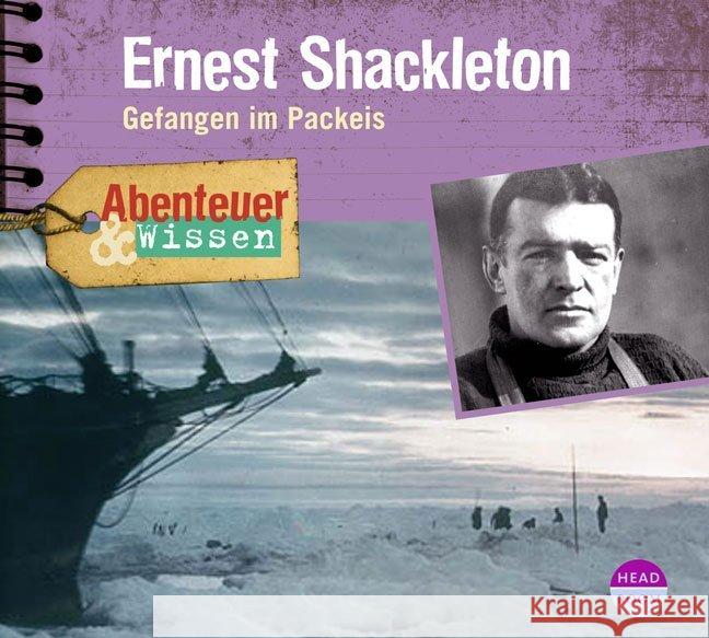 Ernest Shackleton, Audio-CD : Gefangen im Packeis Hempel, Berit 9783942175593