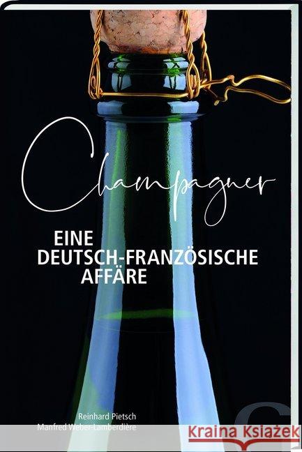 Champagner - Eine deutsch-französische Affäre Pietsch, Reinhard 9783942194228