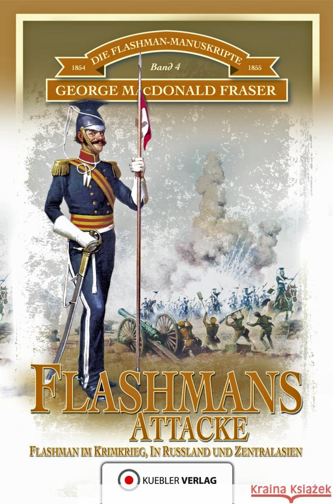 Flashmans Attacke : Flashman im Krimkrieg, in Russland und Zentralasien Fraser, George McDonald 9783942270946