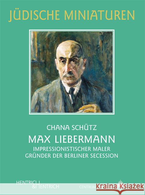 Max Liebermann Schütz, Chana 9783942271141 Hentrich & Hentrich