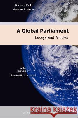 A Global Parliament: Essays and Articles Richard Falk (Princeton University USA), Andrew Strauss 9783942282086