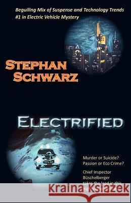 Electrified a Chief Inspector B Schelberger Case Schwarz, Stephan 9783942358224