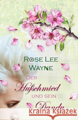 Der Hufschmied und sein Dandy Rose Lee Wayne, Norma Banzi 9783942381215 Edition Banzini