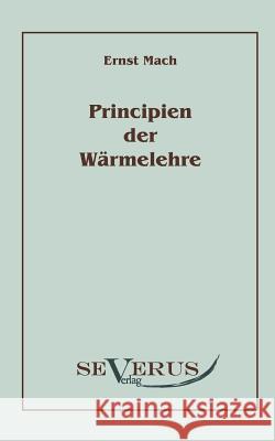 Die Principien der Wärmelehre Mach, Ernst 9783942382069