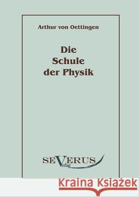 Die Schule der Physik Arthur Vo 9783942382182 Severus