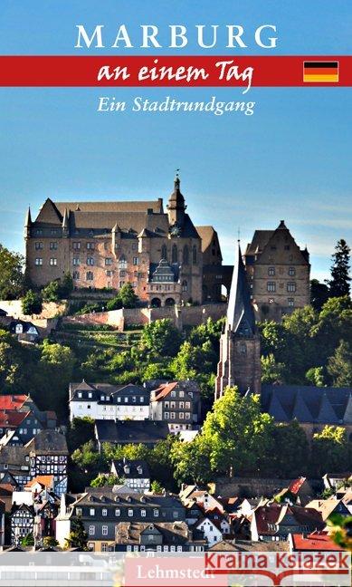 Marburg an einem Tag : Ein Stadtrundgang Thauwald, Pia 9783942473637 Lehmstedt