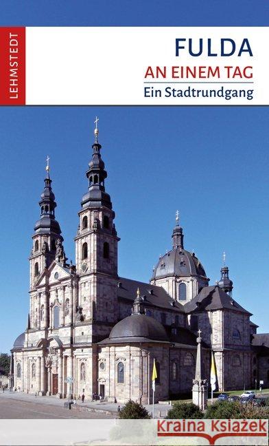 Fulda an einem Tag : Ein Stadtrundgang Schulze, Michael 9783942473842 Lehmstedt