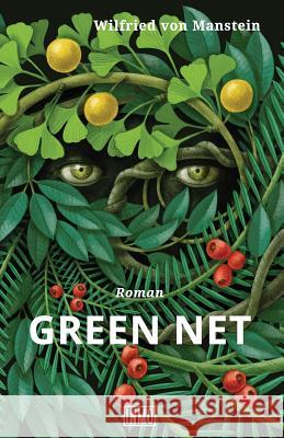 Green Net: Roman Wilfried Vo Sascha Morawetz 9783942498104 Inmo Im Verlag M. Boerner