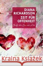 Zeit für Offenheit : Briefe über Sex und Liebe Richardson, Diana 9783942502061 Innenwelt Verlag