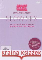 Slow Sex, 1 DVD-ROM : Wie Sex glücklich macht. Der neue Stil des Liebens. Ungekürzte Ausgabe Richardson, Diana 9783942502146 Innenwelt Verlag