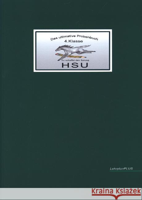 Das ultimative Probenbuch HSU 4. Klasse : Heimat- und Sachunterricht Mandl, Mandana; Reichel, Miriam 9783942516051