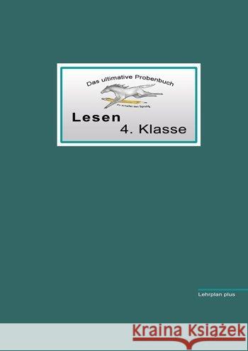 Das ultimative Probenbuch Lesen 4. Klasse Reichel, Miriam; Mandl, Mandana 9783942516174