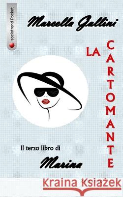 La Cartomante: Il terzo libro di Marina Marcella Gallini 9783942574983 Sociotrend Pocket