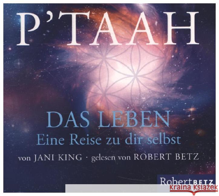 P'TAAH - Das Leben, 2 Audio-CDs : Eine Reise zu dir selbst King, Jani 9783942581851