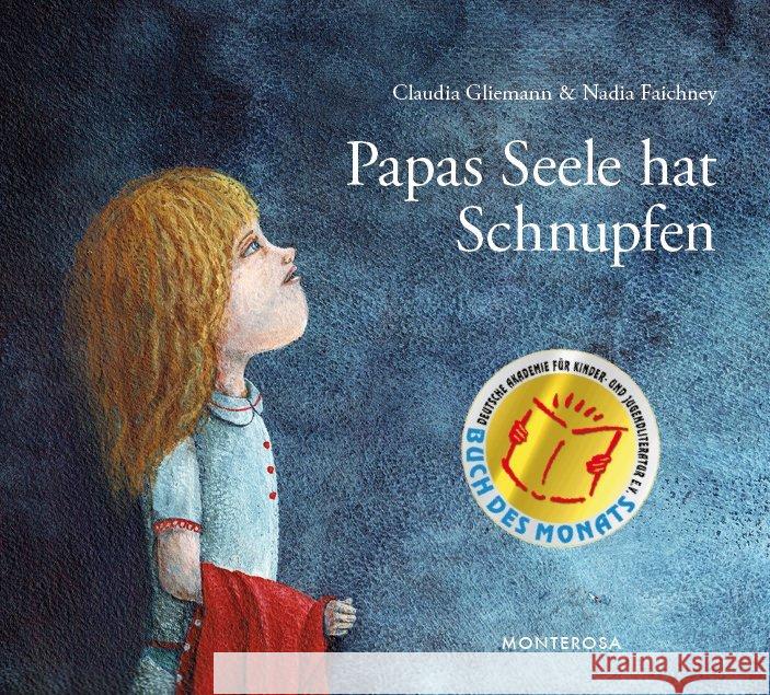 Papas Seele hat Schnupfen : Ausgezeichnet mit dem The Beauty and the Book Award 2015 Gliemann, Claudia 9783942640060 Monterosa
