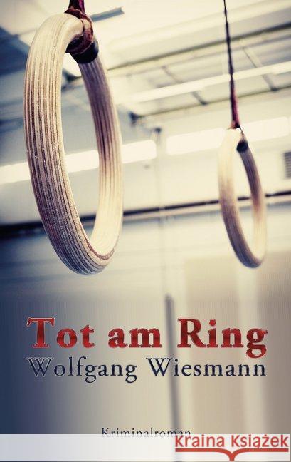 Tot am Ring Wiesmann, Wolfgang 9783942672771 OCM GmbH