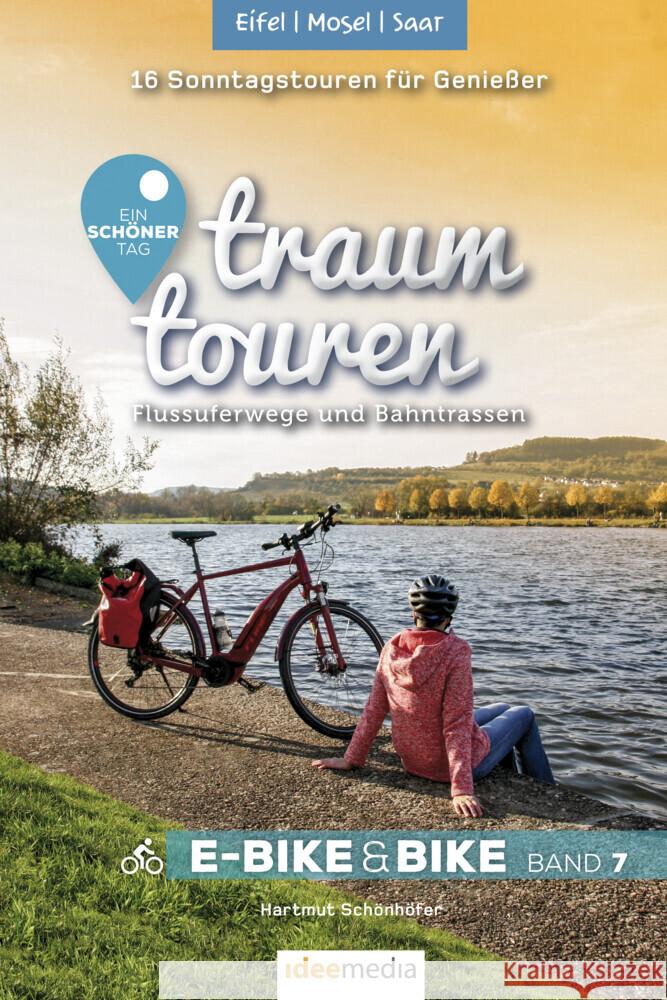 Traumtouren E-Bike und Bike Band 7 - Eifel, Mosel, Saar Schönhöfer, Hartmut 9783942779616