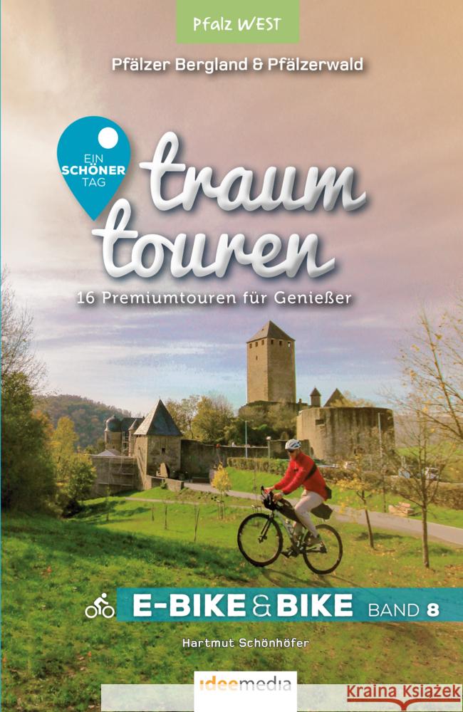 Traumtouren E-Bike und Bike Band 8 - Pfalz West Schönhöfer, Hartmut 9783942779623