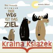 Drei Freunde: Der Weg ist das Ziel Oldland, Nicholas 9783942787444 Jacoby & Stuart