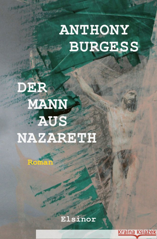 Der Mann aus Nazareth Burgess, Anthony 9783942788939
