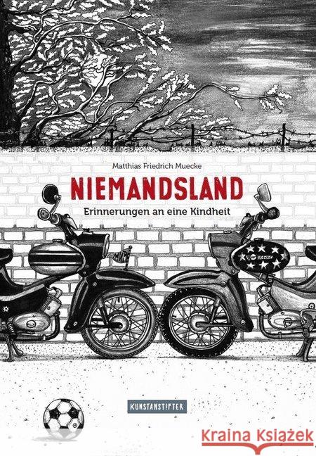 Niemandsland : Erinnerungen an eine Kindheit Muecke, Matthias Friedrich 9783942795852