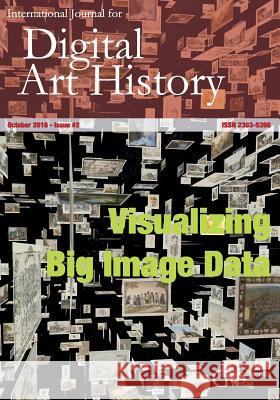 International Journal for Digital Art History: Issue 2, 2016 Harald Klinke, Liska Surkemper 9783942819114 Graphentis Verlag E. K.