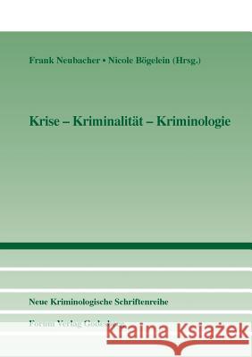Krise - Kriminalität - Kriminologie Neubacher, Frank 9783942865654