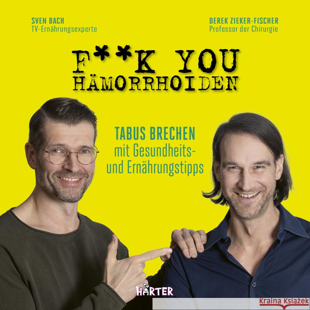 F**k you Hämorrhoiden Bach, Sven, Zieker-Fischer, Derek 9783942906593