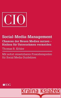 Social Media Management Köhler, Thomas R. 9783942922029 IDG Business Media GmbH