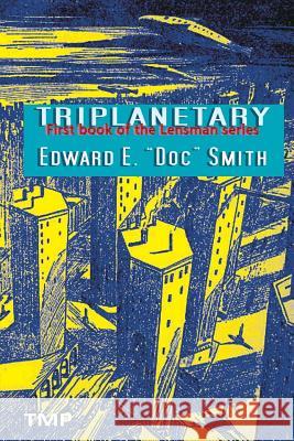 Triplanetary Edward E. Smith 9783942961301 Transmedia Publishing