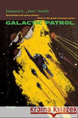 Galactic Patrol Edward E. Smith 9783942961332 Transmedia Publishing