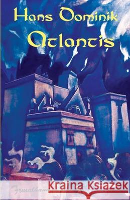 Atlantis Hans Dominik 9783942961486 Transmedia Publishing